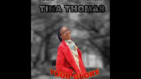Tina Thomas - Your Glory