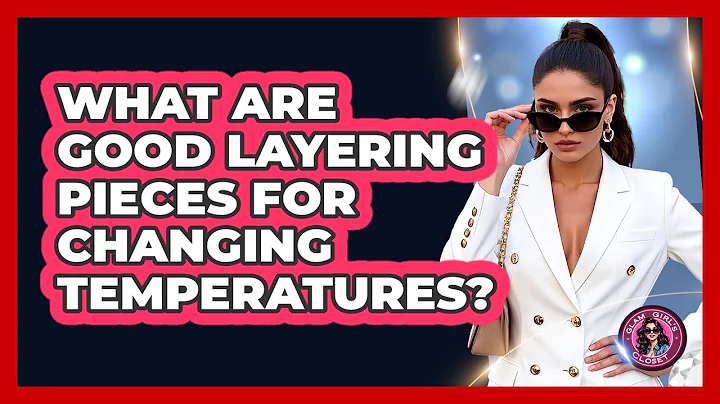 What Are Good Layering Pieces For Changing Temperatures?