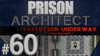 Prison Architect - Execution Day! - PART #60