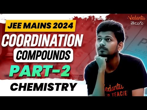 Coordination Compounds in One Shot | Part 02 Concepts Tricks & PYQ's  | JEE/NEET/EAMCET 2024