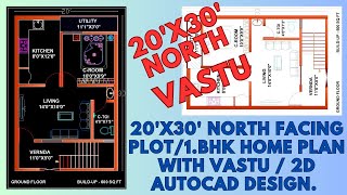 20x30 North facing plot/1BKH home plan with vastu bace/2D AutoCAD design.