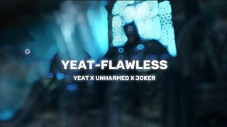 Yeat-Flawless (Flawless x Unharmed x Joker) Bass boosted