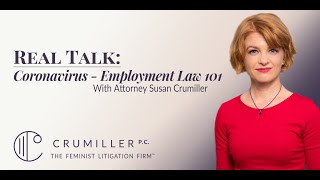 Real Talk: Coronavirus - Employment Law 101
