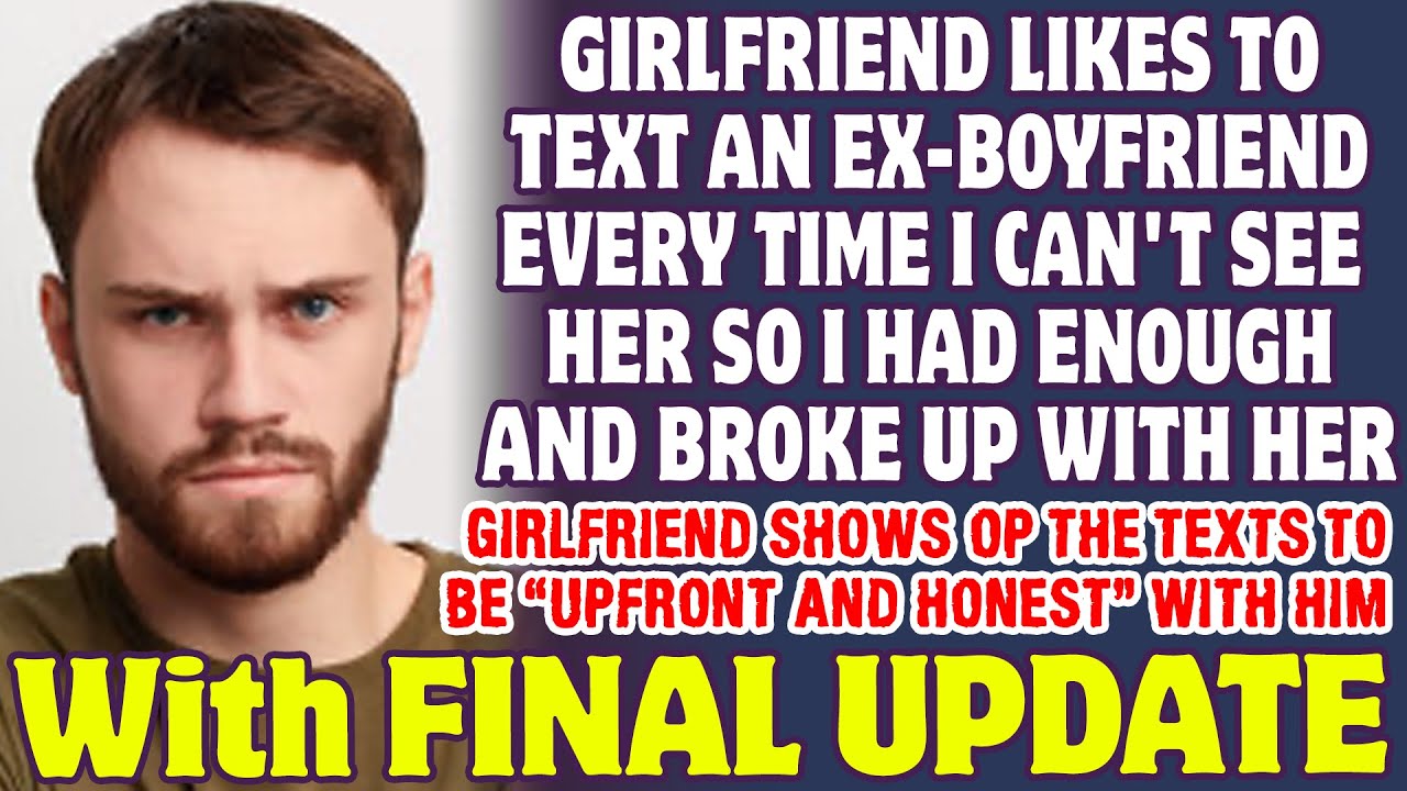 Girlfriend Likes To Text An ExBoyfriend Every Time I Can't See Her So