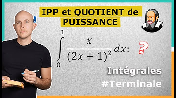 INTÉGRATION PAR PARTIE (IPP) et QUOTIENT de PUISSANCE - Exercice Corrigé - Terminale