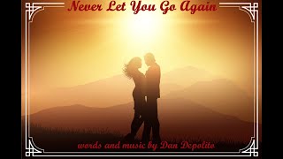 Never Let You Go Again by Dan Depolito 126 views 4 years ago 3 minutes, 19 seconds