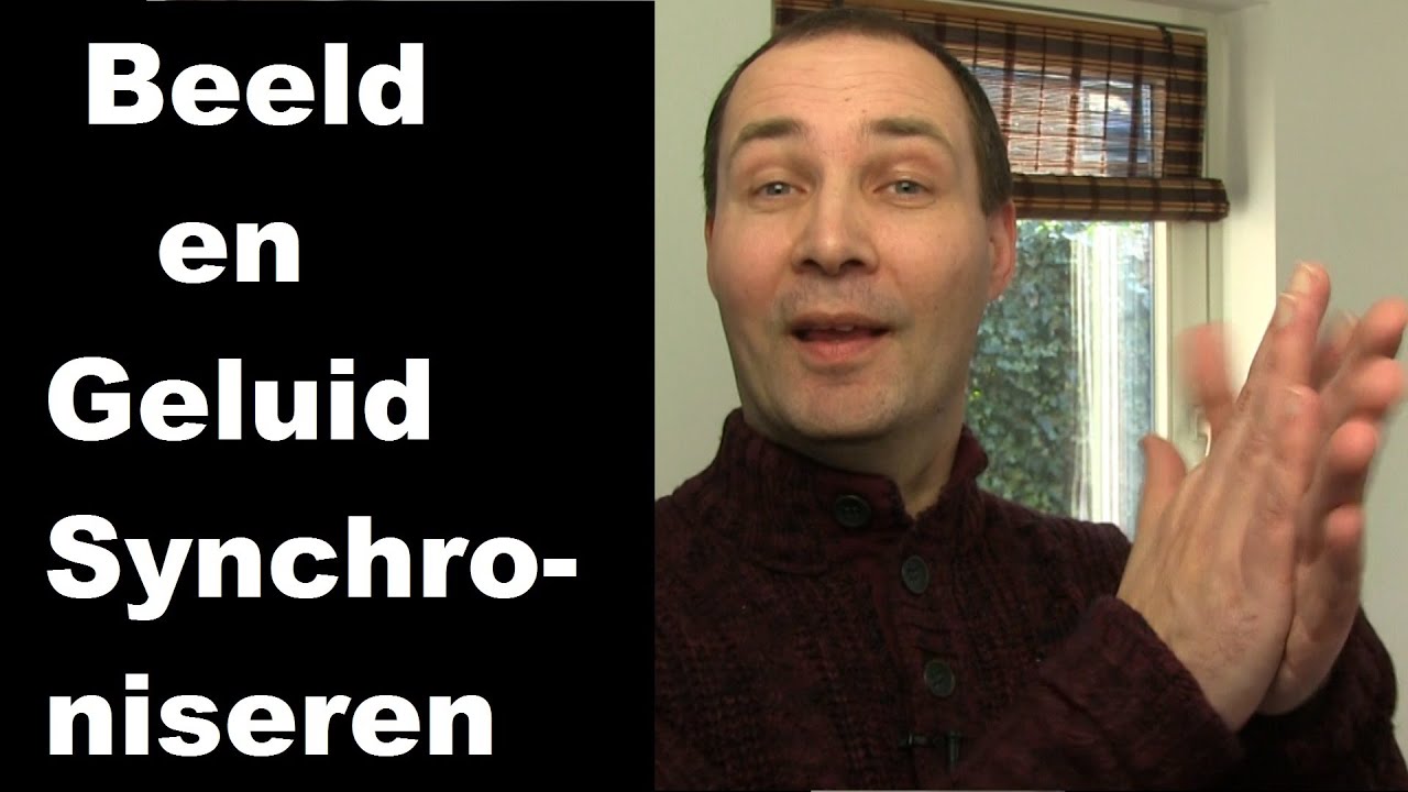 Beeld en Geluid Niet Synchroon Tip geluid synchroniseren YouTube