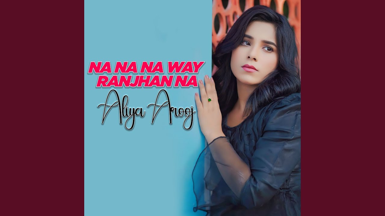 Na Na Na Way Ranjhan Na