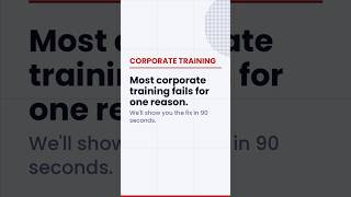 Corporate training fails? Fix it in 90 seconds!