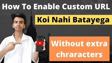 How To Enable Custom URL For Youtube Channel 2020, Sahi Tarika !