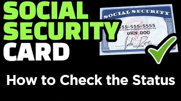 How to Check the Status of Your Social Security Card Application