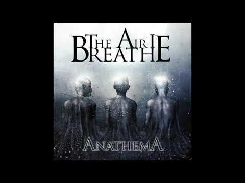 The Air I Breathe — THE AIR I BREATHE - The Awakening (Original Version) [Anathema EP - 2010]