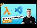 Your First AWS Lambda Function In VS Code - 10 Minute Tutorial - For Beginners