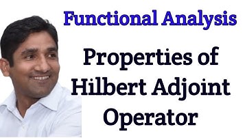 Some Properties of Hilbert Adjoint Operator || Functional Analysis || Dr. Ganesh Kumar