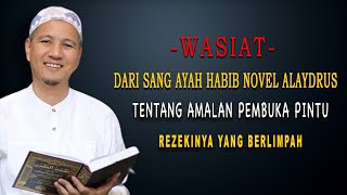 Habib novel alaydrus wasiat sang ayah agar rezeki lancar
=========================================== terima kasih banyak telah
menonton dari kajian agama isl...