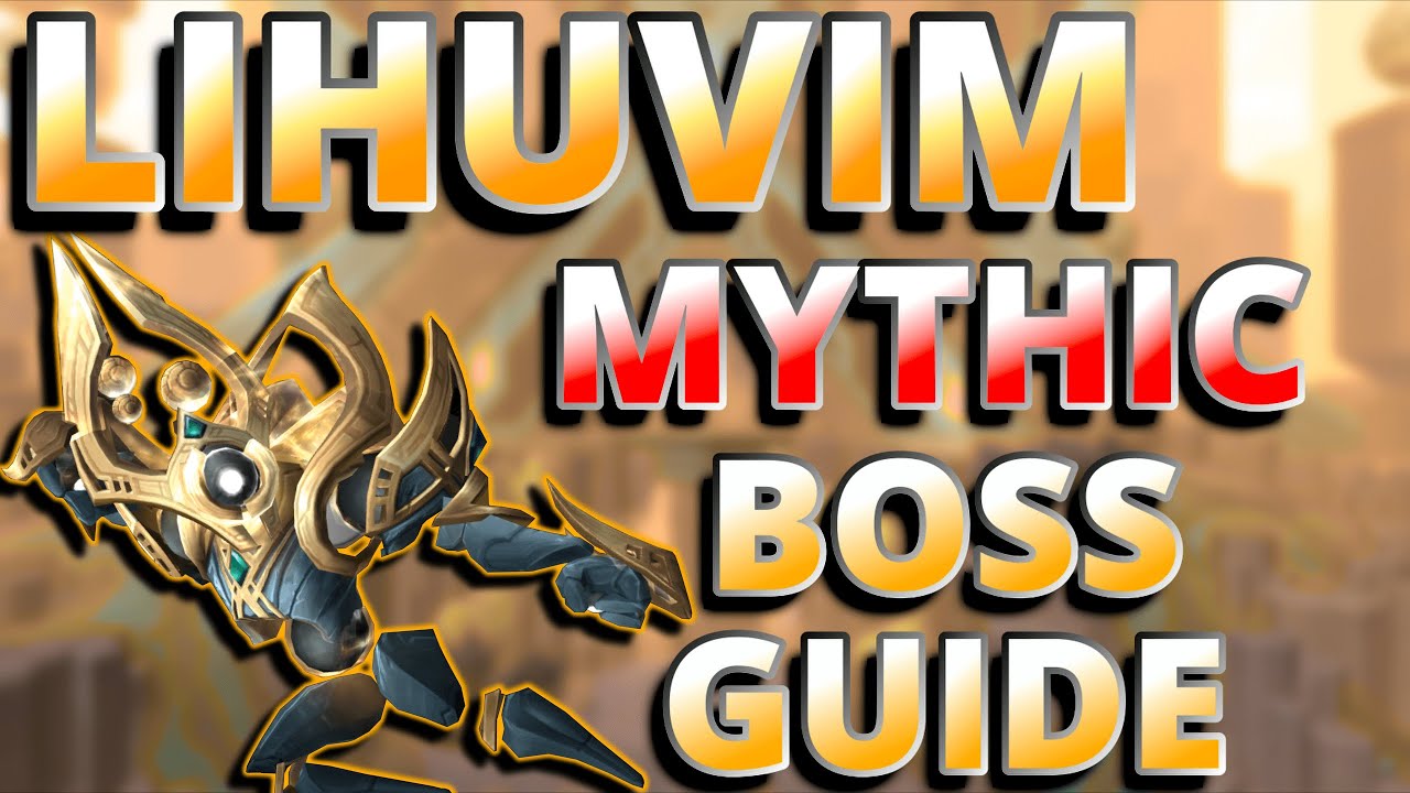 Mythic Lihuvim 9.2 Boss Guide