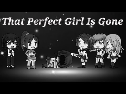 • That Perfect Girl Is Gone | A Sad Gachaverse Mini Movie | xX_Supernova_Xx •