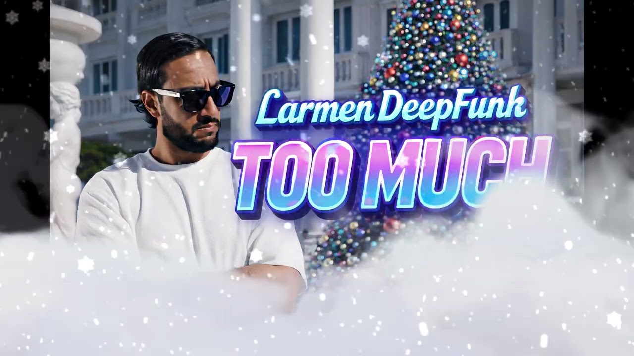 🔥Dj Larmen - Too Much  [Lacrim Rmx 69 deep funk]