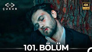 Çukur 101. Bölüm (4K)