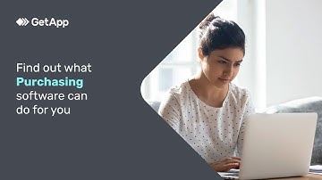 Find out what Purchasing software can do for you – GetApp Video Buyer Guide