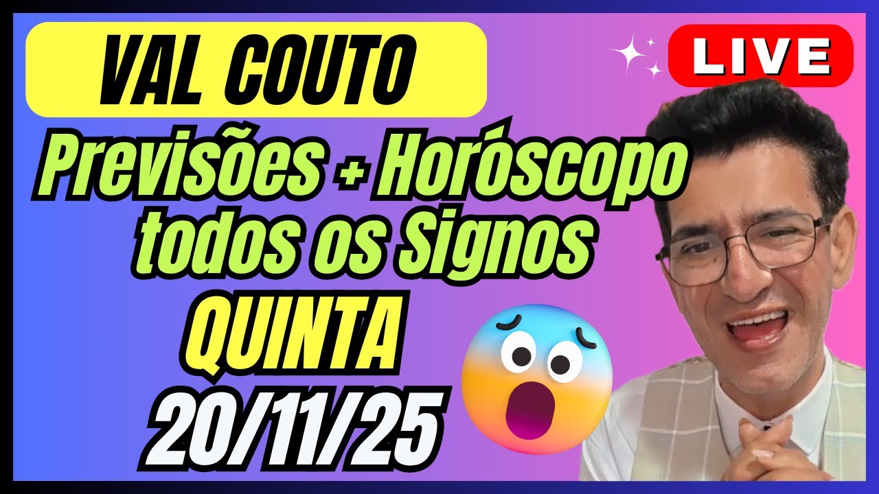 VAL COUTO LIVE PREVISÕES  +de HORÓSCOPO de  QUINTA 20/11/25🙏 