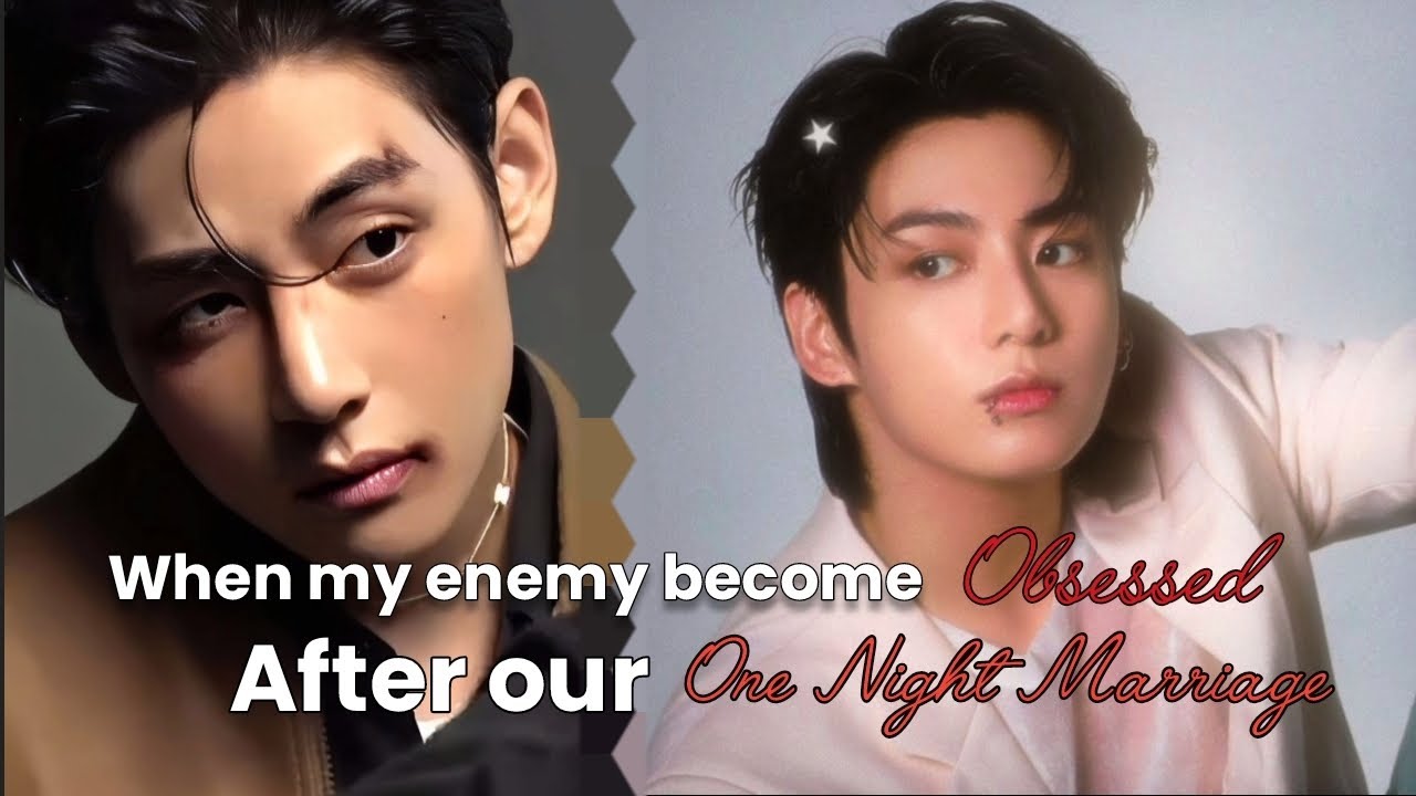[ONESHOT] When my enemy become obsessed After our one night marriage || top tae || taekook FF 