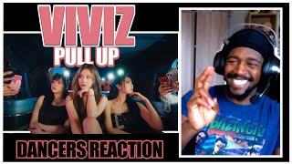 PRO DANCER REATS TO VIVIZ | VIVIZ (비비지) - 'PULL UP' MV REACTION