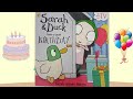 Sarah and Duck have a quiet Birthday . Read aloud story book. #storytime #sarahandduck #readaloud
