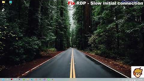 Fix Remote desktop   Slow initial connection