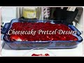 Cheesecake Pretzel Dessert