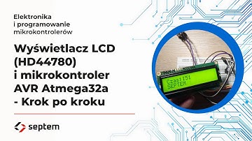 6. Wyświetlacz LCD HD44780 i mikrokontroler AVR Atmega32a - krok po kroku