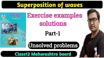 Class 12 Superposition of waves| Textbook Exercise solutions| Numerical