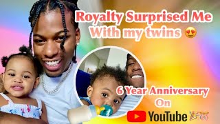 Royalty Surprised Me With My Twins For My 6 Year Anniversary On Youtube!