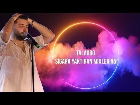 Taladro - Sigara Yaktıran Mixler #5