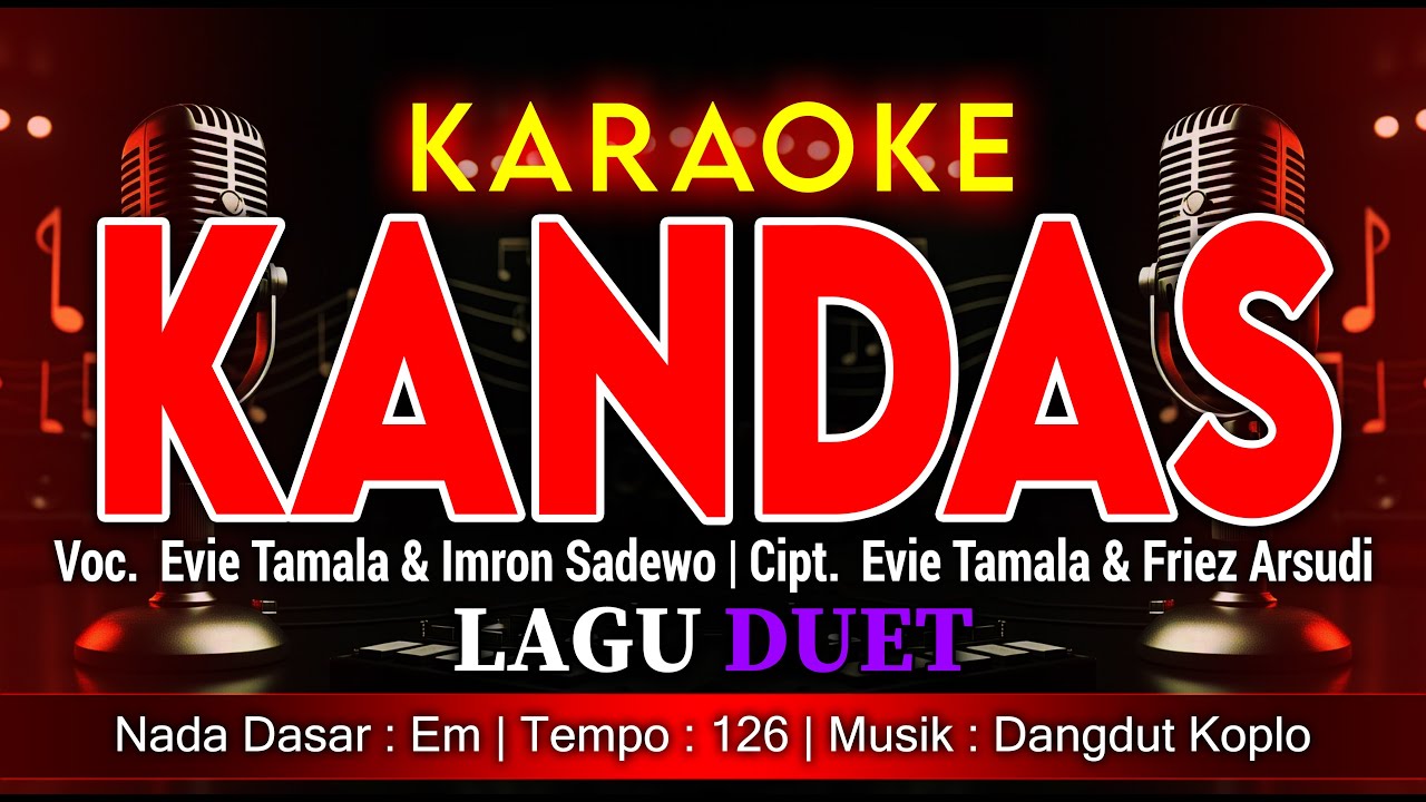 KANDAS – KARAOKE DANGDUT DUET | EVIE TAMALA & IMRON SADEWO (TANPA VOKAL)