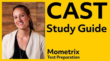 CAST Study Guide