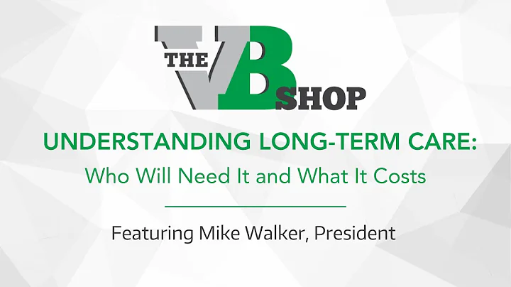 Understanding Long-Term Care: Who Will Need It and What It Costs
