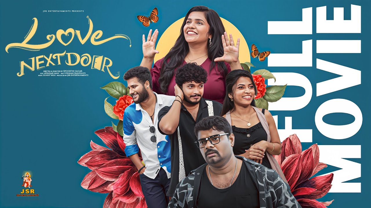 LOVE NEXT DOOR FULL MOVIE 4K | Telugu Web Series 2025 | JSR Entertainments |