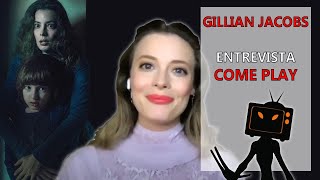 GILLIAN JACOBS entrevista COME PLAY