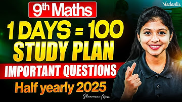 9th Maths | 1 Day = 100 Study Plan | Important Questions | Half Yearly 2025 | Shravanee Ma