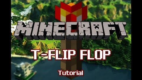 MINECRAFT XBOX 360 - T Flip Flop Button Tutorial