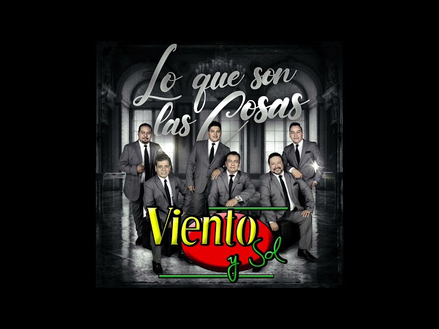 Viento y Sol  -  Lo Que Son Las Cosas