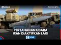 LIVE: Iran Aktifkan Pertahanan Udara, Jenderal IRGC Ancam AS jika Serang Lagi