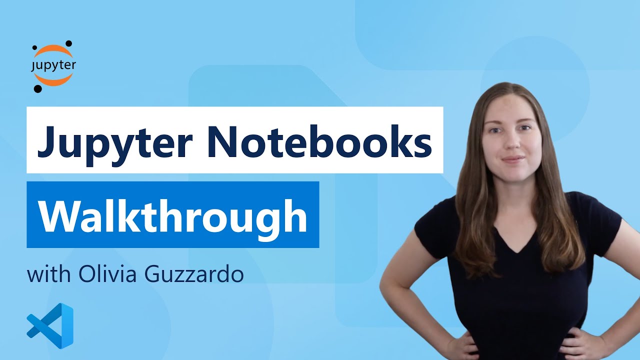 Jupyter Notebooks in VS Code Walkthrough