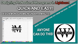 Designing Professional Monograms in Lightburn!