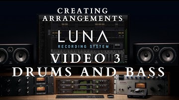Universal Audio LUNA - Building Arrangements Video 3