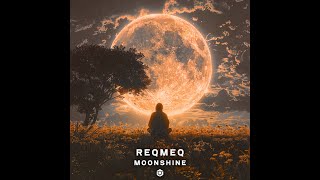 ReQmeQ - Moonshine - Official