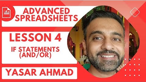 4. Spreadsheet Functions IF Statements (And/OR)