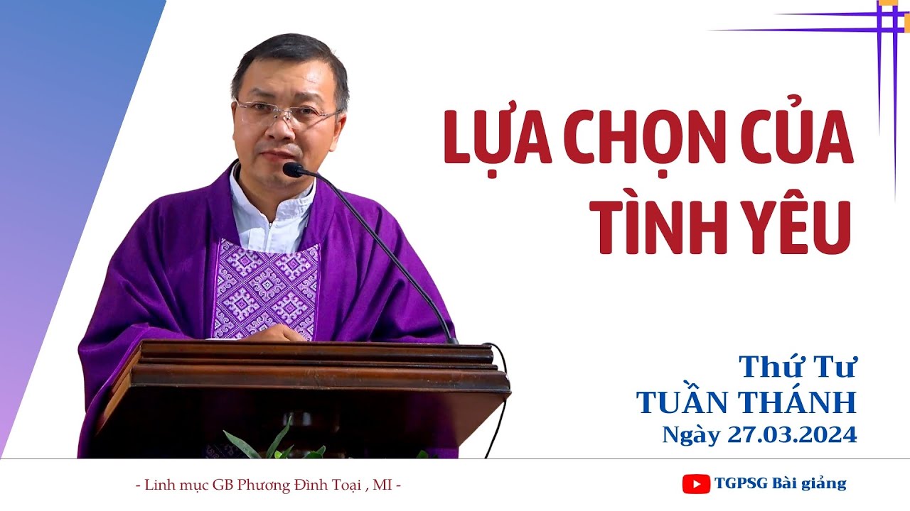 Lựa chọn của tình yêu - Thứ Tư tuần thánh