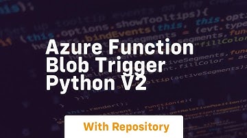 Azure function blob trigger python v2